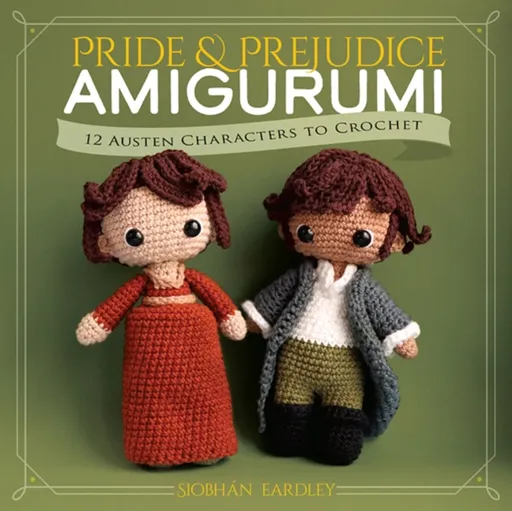 Pride and Prejudice Amigurumi - Siobhan Eardley