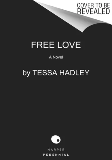 Free Love - Tessa Hadley