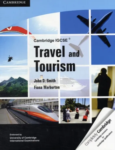 Cambridge IGCSE Travel and Tourism - Fiona Warburton, John D. Smith