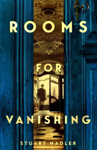 Rooms for Vanishing - Stuart Nadler