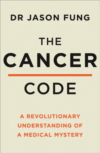 The Cancer Code - Dr Jason Fung