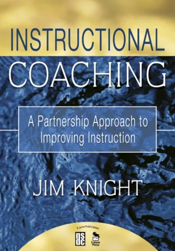Instructional Coaching - Jim Knight