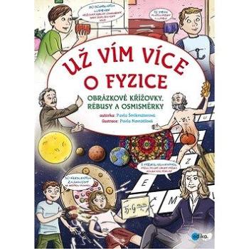 Už vím více o fyzice: Obrázkové křížovky, rébusy a osmisměrky (978-80-266-1454-8)