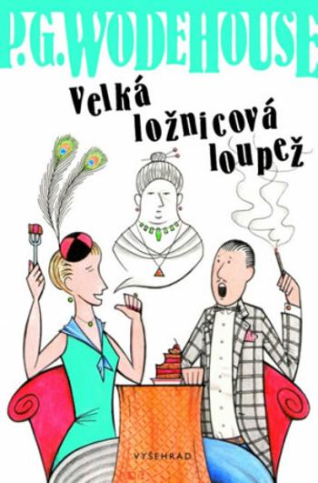 Velká ložnicová loupež - Pelham Grenville Wodehouse