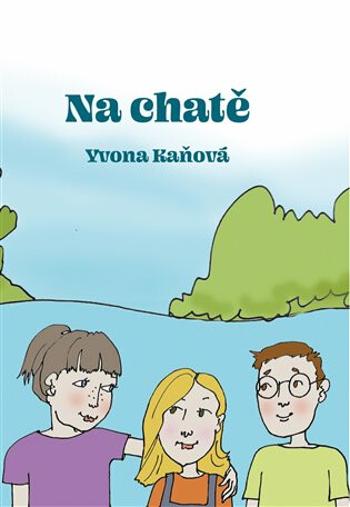 Na chatě - Yvona Kaňová