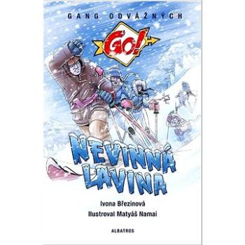 Nevinná lavina: Gang odvážných Go! (978-80-00-06724-7)