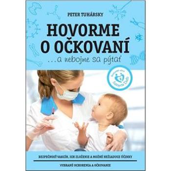 Hovorme o očkovaní: ...a nebojme sa pýtať (978-80-969294-2-9)