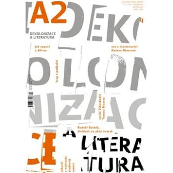 A2 kulturní čtrnáctideník 04/2021 - Dekolonizace a literatura (999-00-031-4567-3)