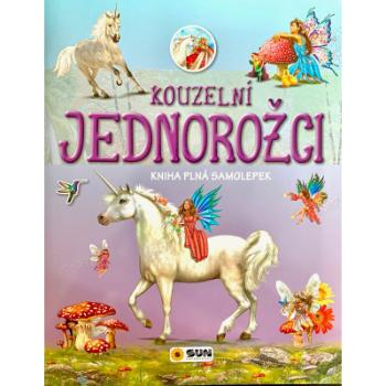 Kniha plná samolepek - Kouzelní jednorožci