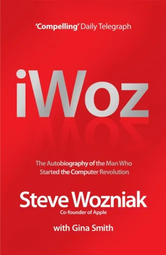 I, Woz - Wozniak Steve