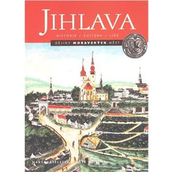 Jihlava: Historie, kultura, lidé (978-80-7106-551-7)