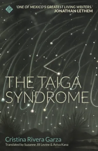 The Taiga Syndrome - Cristina Rivera Garza