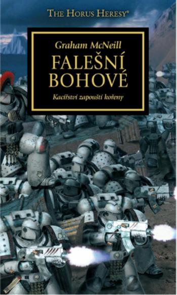 Warhammer 40.000 - Falešní bohové (2.vydání) - Graham McNeill