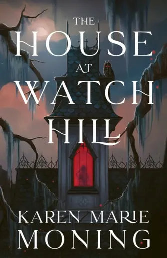 The House at Watch Hill - Karen Marie Moningová
