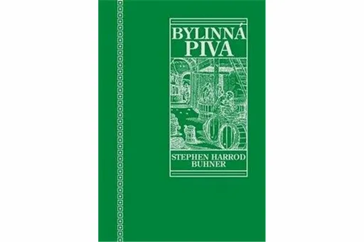 Posvátná a léčivá bylinná piva - Stephen Harrod Buhner