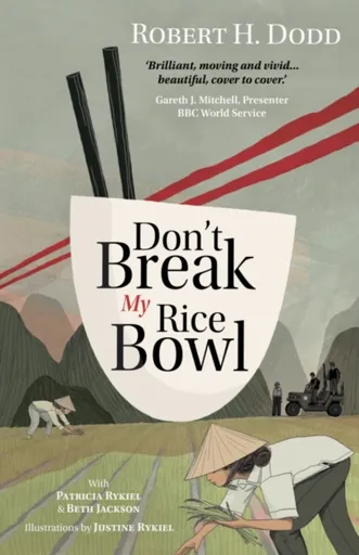 Don't Break My Rice Bowl - Beth Jackson, Robert H. Dodd, Patricia Rykiel