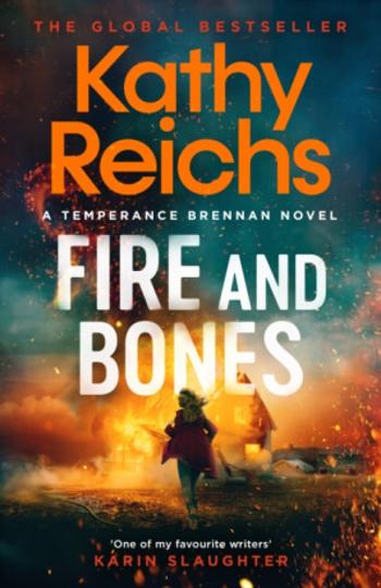 Fire and Bones - Kathy Reichs