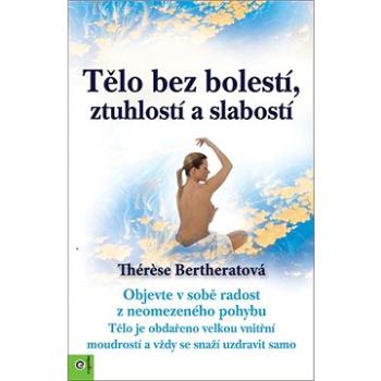 Tělo bez bolestí, ztuhlostí a slabostí (978-80-8100-627-2)