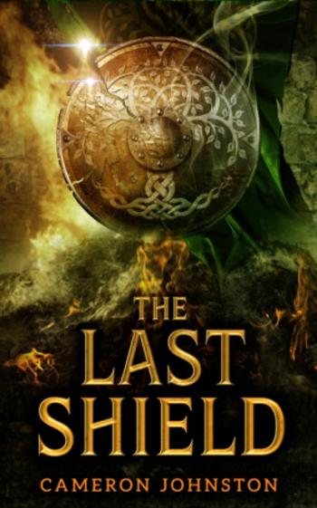 The Last Shield - Johnston Cameron