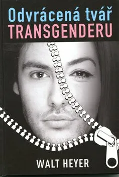 Odvrácená tvář transgenderu - Walt Heyer