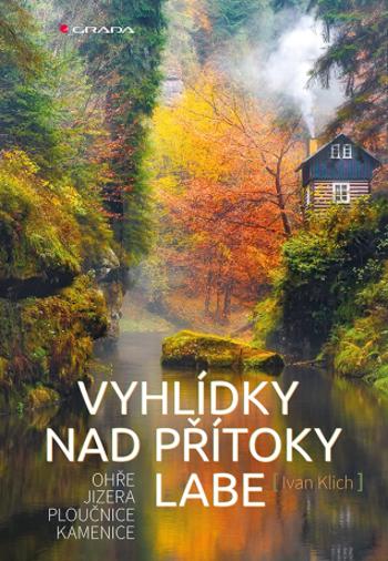 Vyhlídky nad přítoky Labe - Ivan Klich - e-kniha