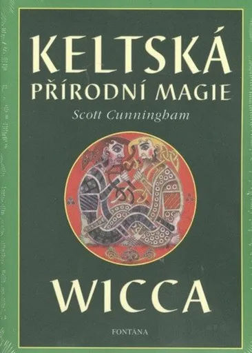 Keltská přírodní magie Wicca - Scott Cunningham