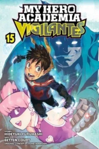 My Hero Academia: Vigilantes, Vol. 15 - Kóhei Horikoši, Furuhashi Hideyuki