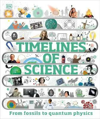 Timelines of Science - Patricia Fara, Leo Ball