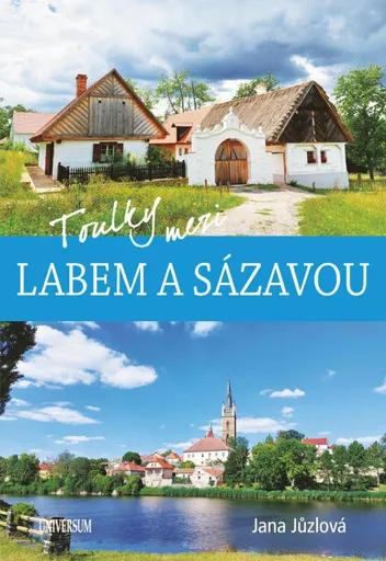Toulky mezi Labem a Sázavou - Jana Jůzlová