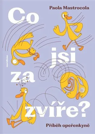 Co jsi za zvíře? - Nikola Hoření, Paola Mastrocola