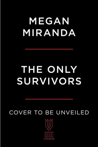 Only Survivors - Megan Miranda