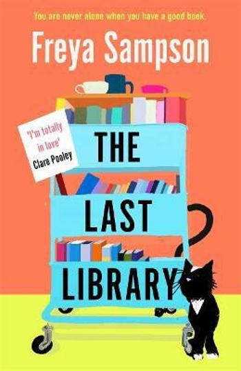 The Last Library : ´I´m totally in love´ Clare Pooley (Defekt) - Freya Sampson