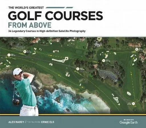The World's Greatest Golf Courses From Above - Alex Narey
