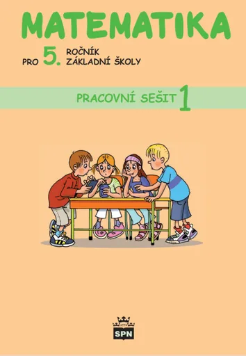 Matematika pro 5. r. ZŠ, pracovní sešit (1. díl) - Ivana Vacková, kolektiv autorů