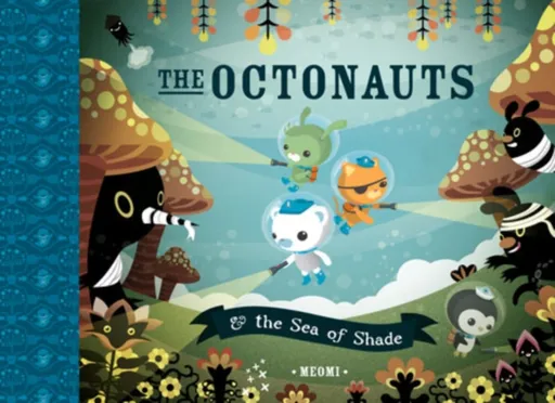 The Octonauts and the Sea of Shade - Meomi