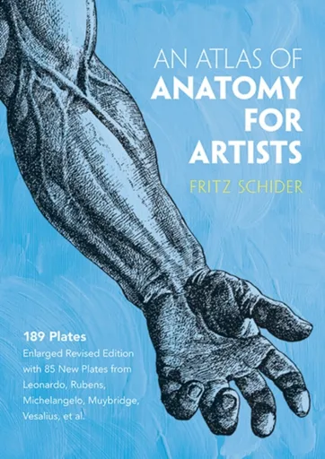 An Atlas of Anatomy for Artists - Fritz Schider