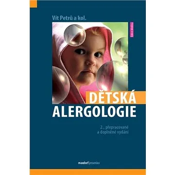 Dětská alergologie: 2. přepracované a doplněné vydání (978-80-7345-666-5)