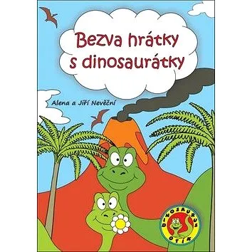 Bezva hrátky s dinosaurátky (978-80-7346-217-8)
