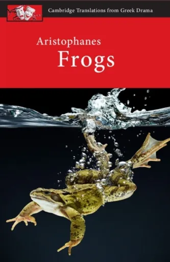 Aristophanes: Frogs - Clive  Letchford, Judith  Affleck
