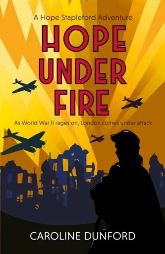 Hope Under Fire - Caroline Dunford