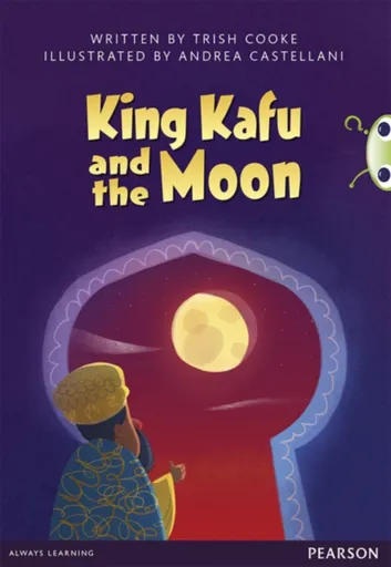 Bug Club Pro Guided Y3 King Kafu and the Moon - Trish Cooke