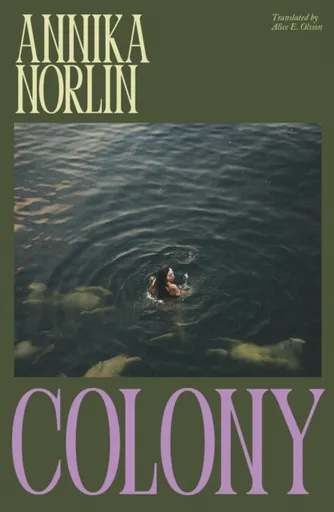 Colony - Annika Norlin