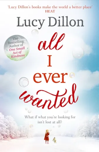 All I Ever Wanted - Lucy Dillon