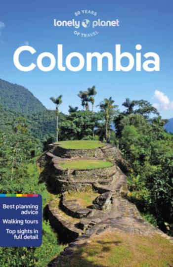 Lonely Planet Colombia - Brendan Sainsbury, Lonely Planet, Alex Eggerton, Manuel Rueda, Laura Watilo Blake