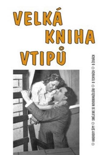 Velká kniha vtipů - Amorovy šípy / Smějeme se novomanželům / O tchyních / O ženách (na obálce Hugo Haas) - Tibor Špánik