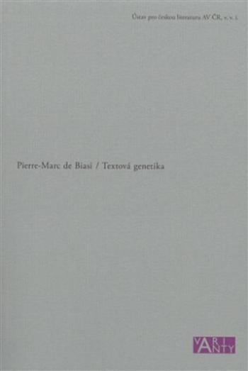 Textová genetika - Pierre-Marc de Biasi