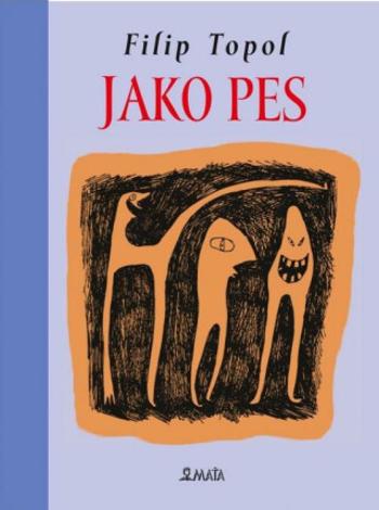 Jako pes - Filip Topol, Adriana Rohde Kabele