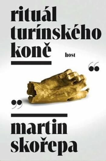 Rituál Turínského koně - Martin Skořepa