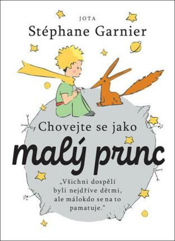 Chovejte se jako Malý princ (Defekt) - Stéphane Garnier