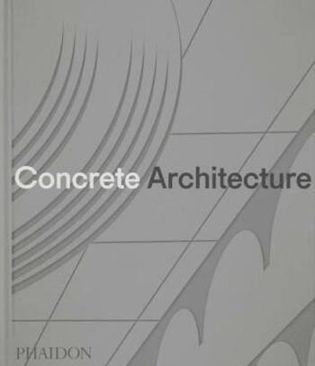 Concrete Architecture - Sam Lubell